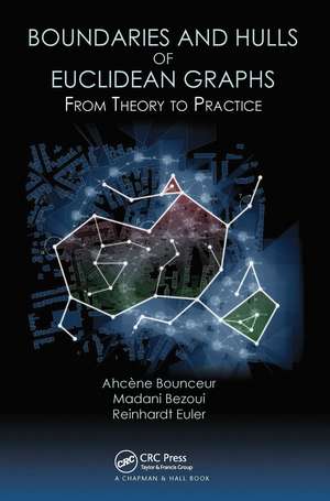 Boundaries and Hulls of Euclidean Graphs: From Theory to Practice de Ahcene Bounceur