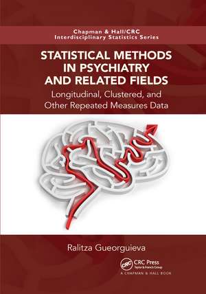 Statistical Methods in Psychiatry and Related Fields: Longitudinal, Clustered, and Other Repeated Measures Data de Ralitza Gueorguieva