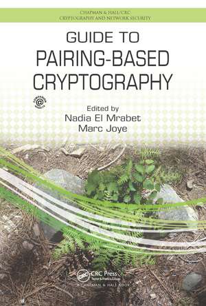 Guide to Pairing-Based Cryptography de Nadia El Mrabet