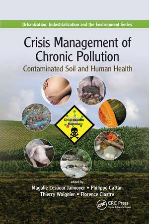 Crisis Management of Chronic Pollution: Contaminated Soil and Human Health de Magalie Lesueur Jannoyer