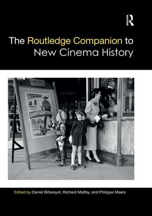 The Routledge Companion to New Cinema History de Daniel Biltereyst