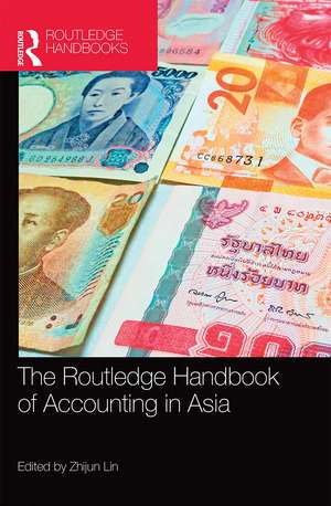 The Routledge Handbook of Accounting in Asia de Zhijun Lin