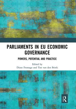 Parliaments in EU Economic Governance: Powers, Potential and Practice de Diane Fromage