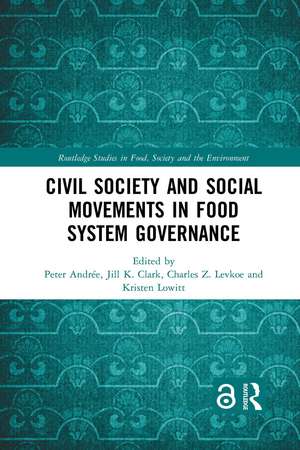 Civil Society and Social Movements in Food System Governance de Peter Andrée