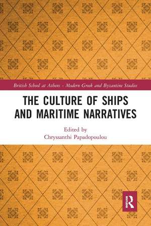 The Culture of Ships and Maritime Narratives de Chryssanthi Papadopoulou