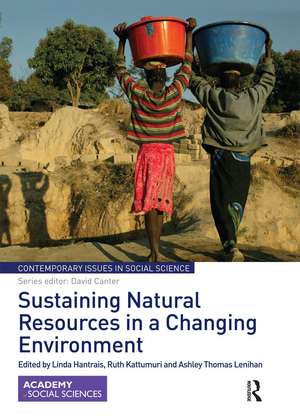 Sustaining Natural Resources in a Changing Environment de Linda Hantrais