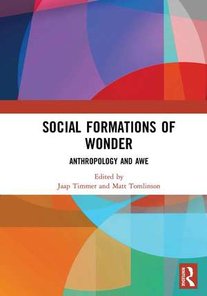 Social Formations of Wonder: Anthropology and Awe de Jaap Timmer