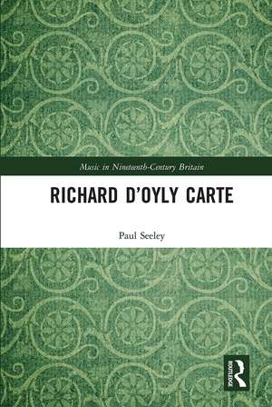 Richard D’Oyly Carte de Paul Seeley