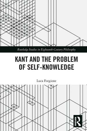 Kant and the Problem of Self-Knowledge de Luca Forgione