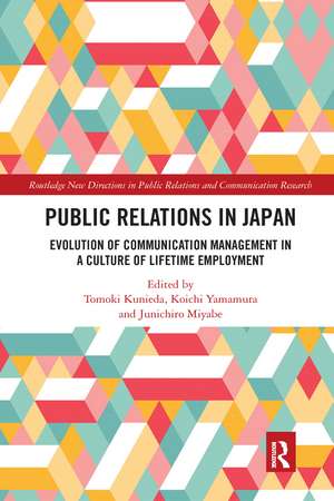 Public Relations in Japan: Evolution of Communication Management in a Culture of Lifetime Employment de Tomoki Kunieda