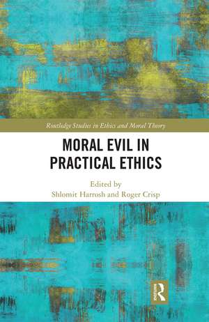 Moral Evil in Practical Ethics de Shlomit Harrosh