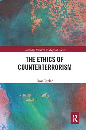 The Ethics of Counterterrorism de Isaac Taylor