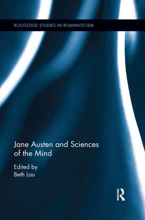 Jane Austen and Sciences of the Mind de Beth Lau