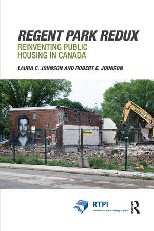 Regent Park Redux: Reinventing Public Housing in Canada de Laura Johnson