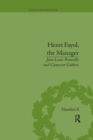 Henri Fayol, the Manager de Jean-Louis Peaucelle