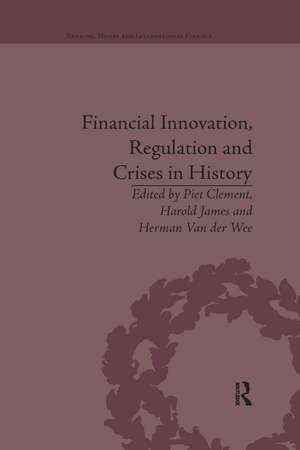 Financial Innovation, Regulation and Crises in History de Harold James