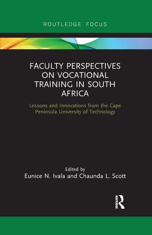 Faculty Perspectives on Vocational Training in South Africa: Lessons and Innovations from the Cape Peninsula University of Technology de Eunice Ivala