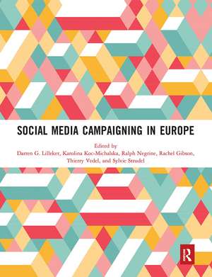 Social Media Campaigning in Europe de Darren G. Lilleker