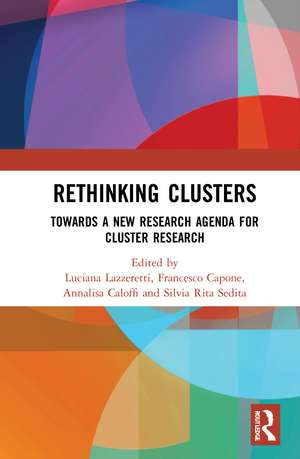 Rethinking Clusters: Towards a New Research Agenda for Cluster Research de Luciana Lazzeretti