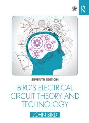 Bird's Electrical Circuit Theory and Technology de John Bird