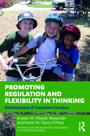 Promoting Regulation and Flexibility in Thinking: Development of Executive Function de Kristen M. Weede Alexander