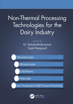 Non-Thermal Processing Technologies for the Dairy Industry de M. Selvamuthukumaran