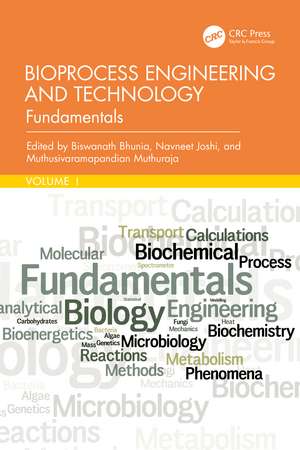 Bioprocess Engineering and Technology: Fundamentals de Biswanath Bhunia