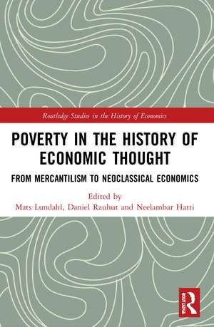 Poverty in the History of Economic Thought: From Mercantilism to Neoclassical Economics de Mats Lundahl