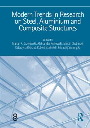 Modern Trends in Research on Steel, Aluminium and Composite Structures: PROCEEDINGS OF THE XIV INTERNATIONAL CONFERENCE ON METAL STRUCTURES (ICMS2021), POZNAŃ, POLAND, 16-18 JUNE 2021 de Marian Giżejowski