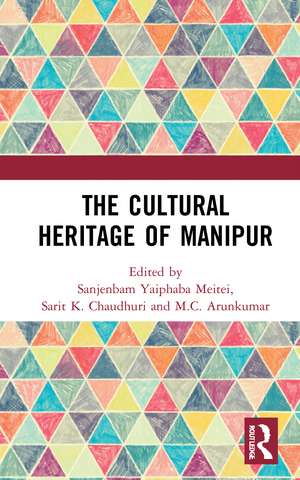 The Cultural Heritage of Manipur de Sanjenbam Yaiphaba Meitei