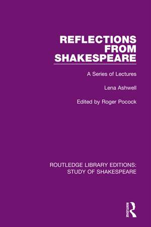 Reflections From Shakespeare: A Series of Lectures de Lena Ashwell