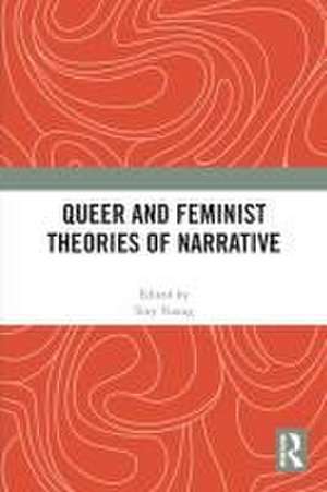 Queer and Feminist Theories of Narrative de Tory Young