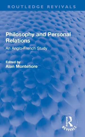 Philosophy and Personal Relations: An Anglo-French Study de Alan Montefiore