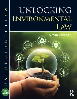 Unlocking Environmental Law de Simon Sneddon