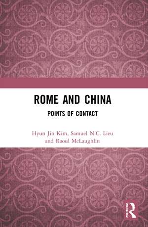 Rome and China: Points of Contact de Hyun Jin Kim