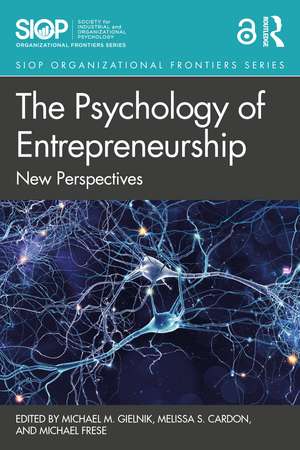 The Psychology of Entrepreneurship: New Perspectives de Michael M. Gielnik