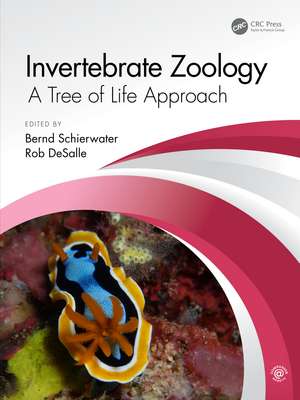 Invertebrate Zoology: A Tree of Life Approach de Bernd Schierwater