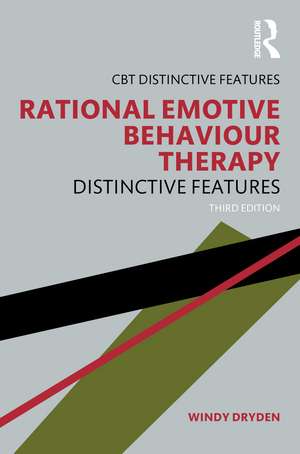 Rational Emotive Behaviour Therapy: Distinctive Features de Windy Dryden