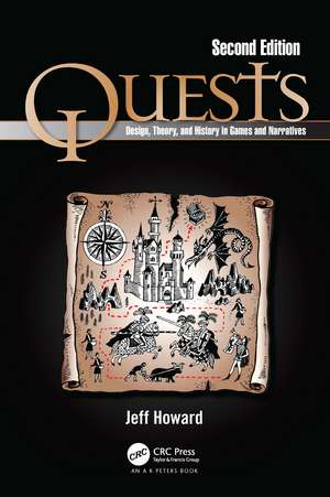 Quests: Design, Theory, and History in Games and Narratives de Jeff Howard