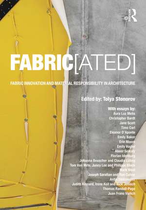 FABRIC[ated]: Fabric Innovation and Material Responsibility in Architecture de Tolya Stonorov