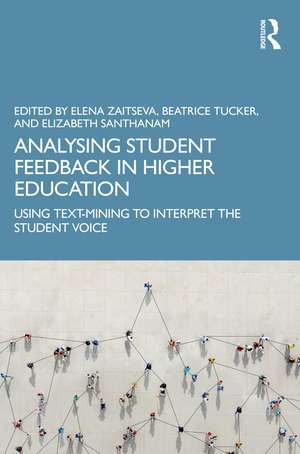 Analysing Student Feedback in Higher Education: Using Text-Mining to Interpret the Student Voice de Elena Zaitseva