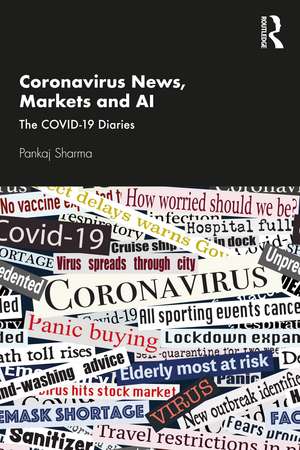 Coronavirus News, Markets and AI: The COVID-19 Diaries de Pankaj Sharma