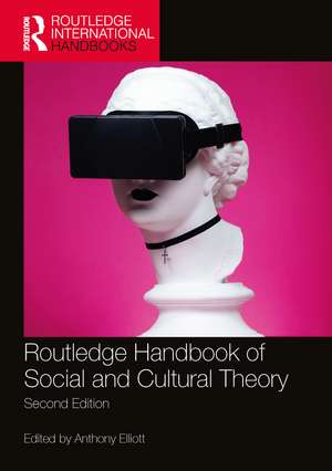 Routledge Handbook of Social and Cultural Theory: 2nd Edition de Anthony Elliott