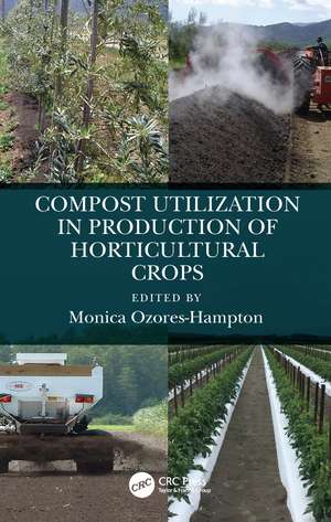 Compost Utilization in Production of Horticultural Crops de Monica Ozores-Hampton