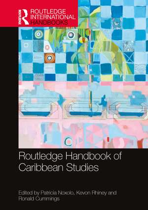 Routledge Handbook of Caribbean Studies de Patricia Noxolo