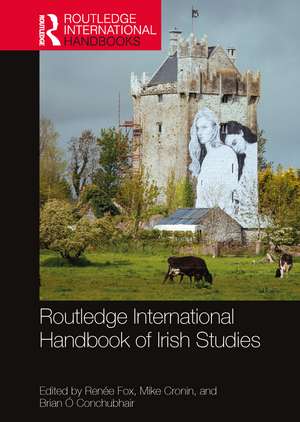 Routledge International Handbook of Irish Studies de Renée Fox