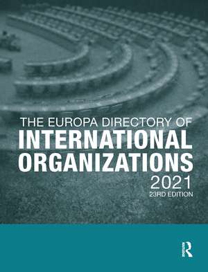 The Europa Directory of International Organizations 2021 de Europa Publications