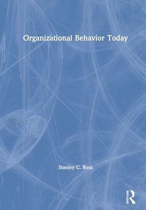 Organizational Behavior Today de Stanley C. Ross