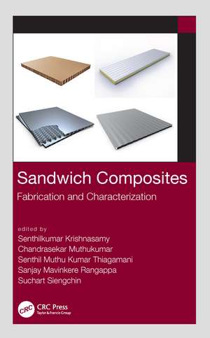 Sandwich Composites: Fabrication and Characterization de Senthilkumar Krishnasamy