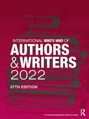 International Who's Who of Authors and Writers 2022 de Europa Publications